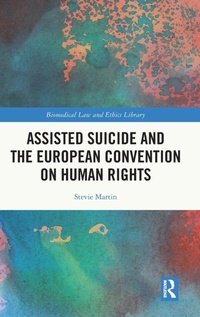 Abbildung von: Assisted Suicide and the European Convention on Human Rights - Routledge