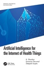Cover: Artificial Intelligence for the Internet of Health Things - CRC Press