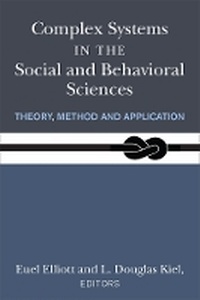 Enlarge image Cover: Complex Systems in the Social and Behavioral Sciences - The University of Michigan Press