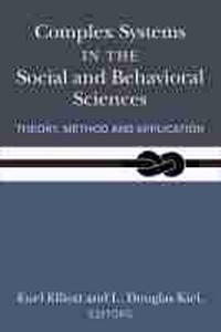 Enlarge image Cover: Complex Systems in the Social and Behavioral Sciences - The University of Michigan Press