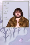 Cover: Love Me Like You Do - Alex Tellez