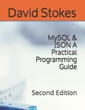 Cover: MySQL & JSON A Practical Programming Guide - R. R. Bowker