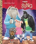 Cover: Illumination's Sing Little Golden Book - Random House Inc
