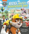 Cover: Big, Busy Adventure Bay: A Book About People, Places, and Pups! (PAW Patrol) - Random House Books for Young Readers