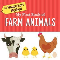 Enlarge image Cover: The Montessori Method: My First Book of Farm Animals - Rodale Kids