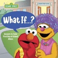 Cover: What If . . . ? (Sesame Street) - Random House Books for Young Readers