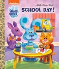 Cover: School Day! (Blue's Clues & You) - Golden Books Publishing Company, Inc.