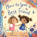 Cover: How to Spot a Best Friend - Rodale Kids