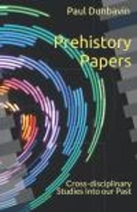 Abbildung von: Prehistory Papers - Third Millennium Publishing