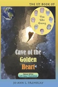 Cover: The Sibs Gang - Cave of the Golden Heart - Jo-Ann L. Tremblay