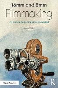 Abbildung von: 16mm and 8mm Filmmaking - Routledge