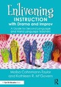 Cover: Enlivening Instruction with Drama and Improv - Routledge