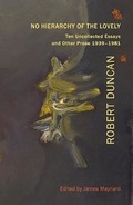 Cover: No Hierarchy of the Lovely: Ten Uncollected Essays and Other Prose 1939-1981 - Three Count Pour