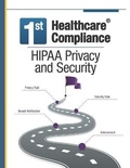Cover: First Healthcare Compliance HIPAA Privacy and Security - First Healthcare Compliance
