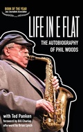 Cover: Life in E Flat - The Autobiography of Phil Woods - Cymbal Press