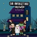 Cover: Our Unforgettable Halloween - Bookbaby