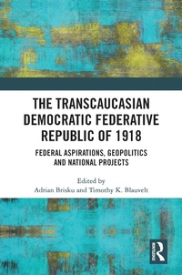 Abbildung von: The Transcaucasian Democratic Federative Republic of 1918 - Routledge