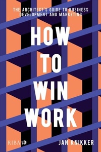 Abbildung von: How To Win Work - RIBA Publishing
