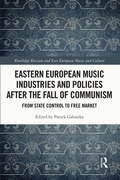 Cover: Eastern European Music Industries and Policies after the Fall of Communism - Routledge