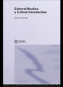 Cover: Cultural Studies: A Critical Introduction - Routledge