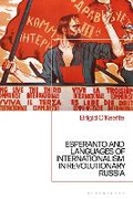 Cover: Esperanto and Languages of Internationalism in Revolutionary Russia - Bloomsbury Academic