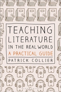 Enlarge image Cover: Teaching Literature in the Real World - Bloomsbury Academic