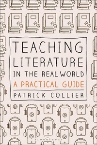 Enlarge image Cover: Teaching Literature in the Real World - Bloomsbury Academic