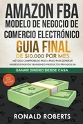 Cover: Amazon FBA 2020 - Modelo de Negocio de Comercio Electronico - Ronald Roberts
