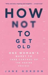 Enlarge image Cover: How Not To Get Old - Trapeze