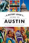 Cover: A History Lover's Guide to Austin - History Press