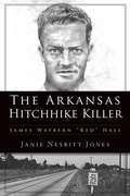 Cover: The Arkansas Hitchhike Killer - History Press