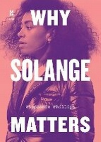 Enlarge image Cover: Why Solange Matters - University of Texas Press