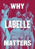 Cover: Why Labelle Matters - University of Texas Press