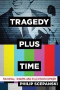 Cover: Tragedy Plus Time - University of Texas Press