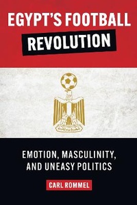 Abbildung von: Egypt's Football Revolution - University of Texas Press