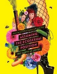 Enlarge image Cover: Assuming the Ecosexual Position - University of Minnesota Press