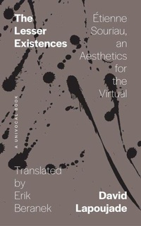 Enlarge image Cover: The Lesser Existences - University of Minnesota Press