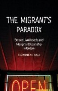 Enlarge image Cover: The Migrant's Paradox - University of Minnesota Press