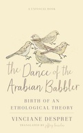 Cover: The Dance of the Arabian Babbler - University of Minnesota Press