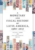 Cover: A Monetary and Fiscal History of Latin America, 1960-2017 - University of Minnesota Press