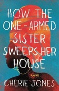 Cover: How the One-Armed Sister Sweeps Her House Lib/E - Little Brown and Company
