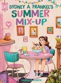 Cover: Sydney A. Frankel's Summer Mix-Up - Lerner Publishing Group