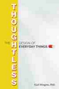 Abbildung von: The Thoughtless Design of Everyday Things - J Ross Publishing