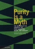 Cover: Purity is a Myth - The Materiality of Concrete Art from Argentina, Brazil, and Uruguay - Getty Publishing