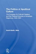 Cover: The Politics of Apolitical Culture - Routledge