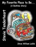 Cover: Stevie Tenderheart My Favorite Place to Be...(A Bedtime Story) - Kodel Group LLC the
