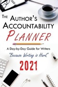 Cover: The Author's Accountability Planner 2021 - 4 Horsemen Publications, Inc.