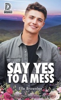 Cover: Say Yes to a Mess - Dreamspinner Press