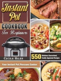 Abbildung von: Instant Pot Cookbook for Beginners - Cecile Hiles