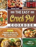 Cover: The Easy Crock Pot Cookbook - Sharon Lewis